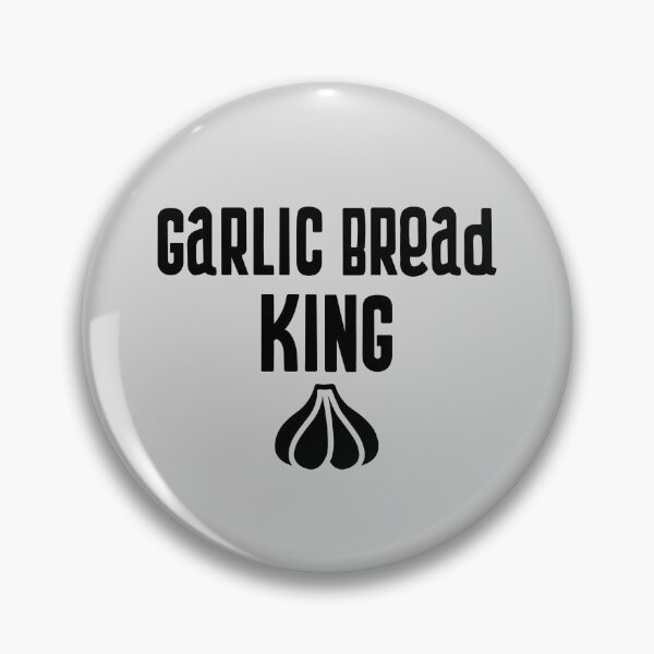 Item preview, Garlic Bread King designed and sold by EricJP.