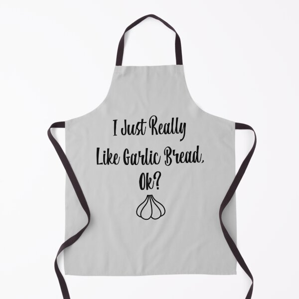 Item preview, I Just Really Like Garlic Bread, Ok? designed and sold by EricJP.