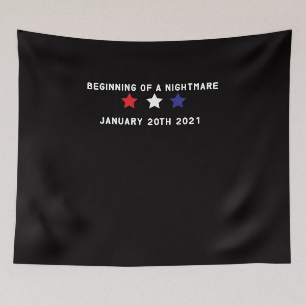 Item preview, Beginning of a nightmare january 20th 2021 - funny designed and sold by Hannah  Pillic.