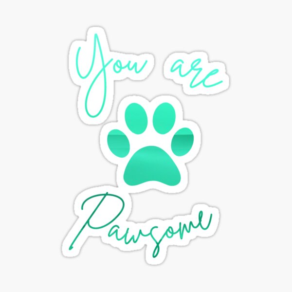 Item preview, You are pawsome dog pawsome paw print designed and sold by Violet Treasures.
