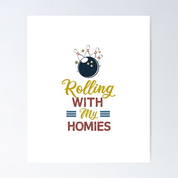 Item preview, Rolling With My Homies Bowling / Bowling Quotes/ Bowling Gift / Bowling / Funny Gift Ideas For Bowler designed and sold by biigshow.