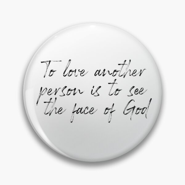 Item preview, To love another person is to see the face of God designed and sold by ShakespearesSis.