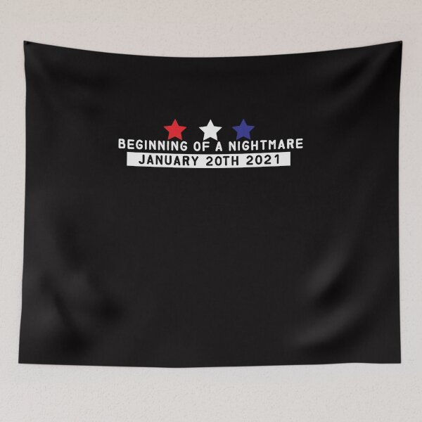 Item preview, Beginning of a nightmare january 20th 2021 - funny political designed and sold by Hannah  Pillic.