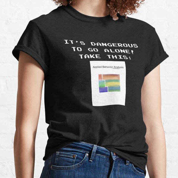 It's Dangerous to Go Alone! Classic T-Shirt