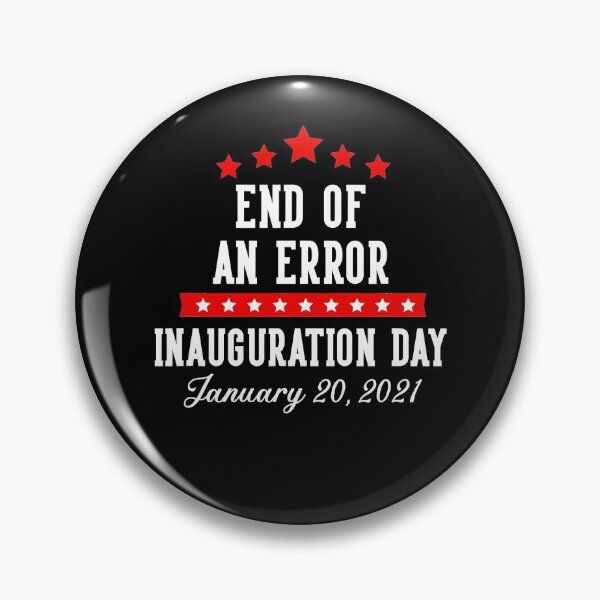 Item preview, End of An Error - Inauguration Day 2021 designed and sold by CraigWilliams12.