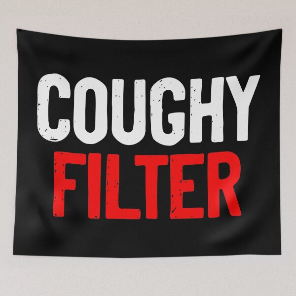 Item preview, Coughy Filter Funny designed and sold by Sour Soul.