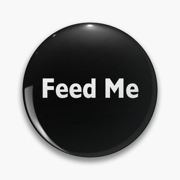 Item preview, Feed Me designed and sold by BLIMPLE.