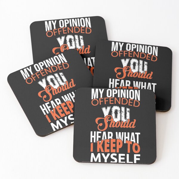 Item preview, My Opinion Off ended You should Hear What I Keep To My Self designed and sold by Tresh Store.