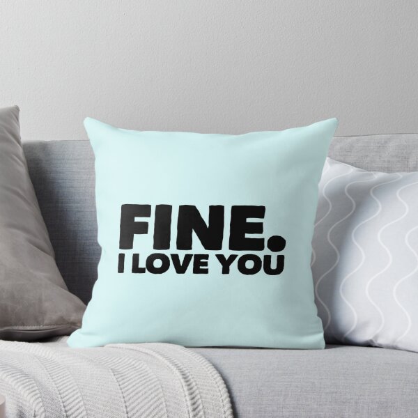 Item preview, Fine I Love You designed and sold by ArqDezines.