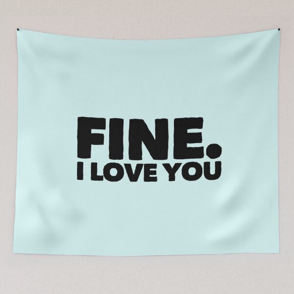 Item preview, Fine I Love You designed and sold by ArqDezines.