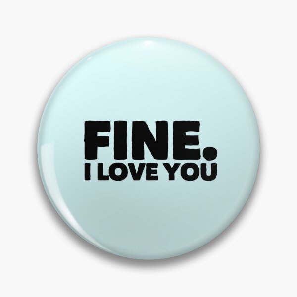 Item preview, Fine I Love You designed and sold by ArqDezines.