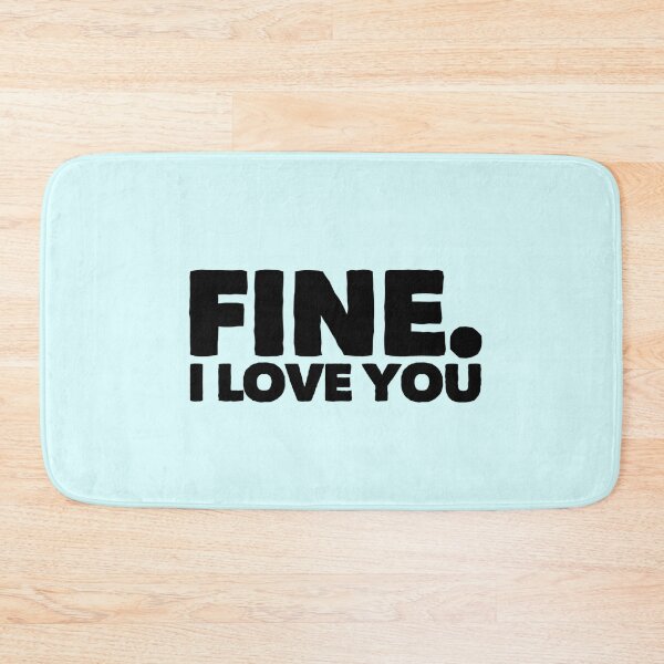 Item preview, Fine I Love You designed and sold by ArqDezines.