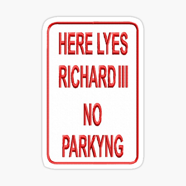Here Lyes Richard III Sticker