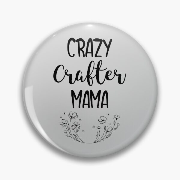 Item preview, Crazy Crafter Mama designed and sold by EricJP.