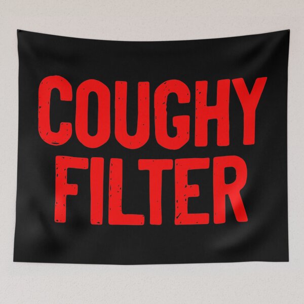 Item preview, Coughy Filter Humor designed and sold by Sour Soul.
