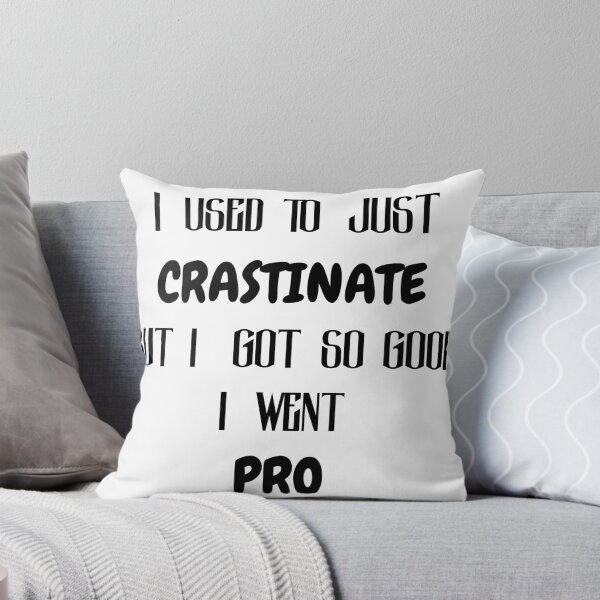 Item preview, PROcrastination designed and sold by CometCircles.