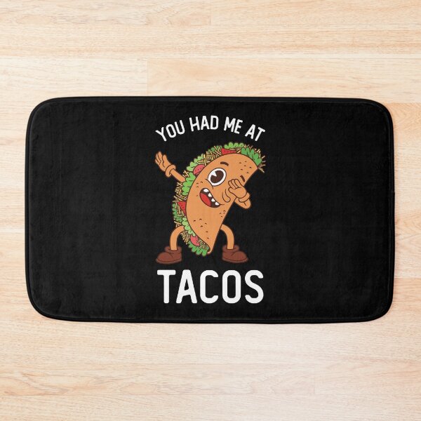 Item preview, You Had Me At Tacos  designed and sold by OnepixArt.