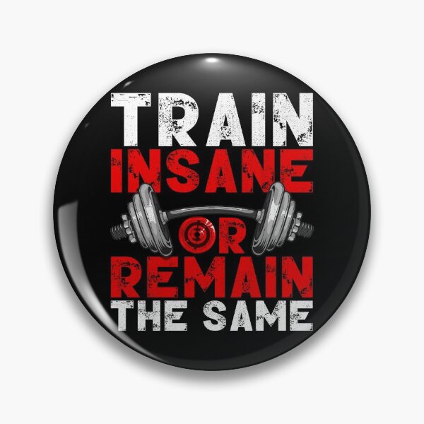 Item preview, Weightlifting Train Insane or Remain The Same designed and sold by perfectpresents.