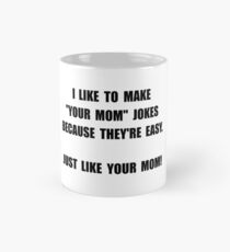 Your Mom Joke Mug