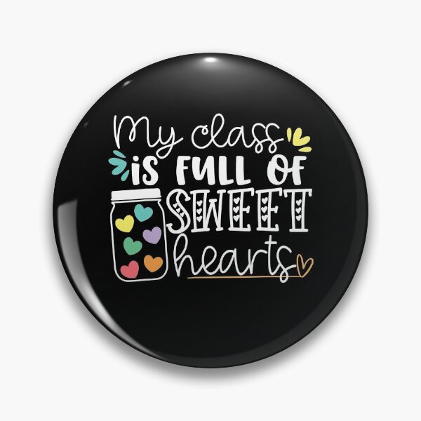 Item preview, My Class Is Full of Sweet Hearts Gift Student designed and sold by CraigWilliams12.