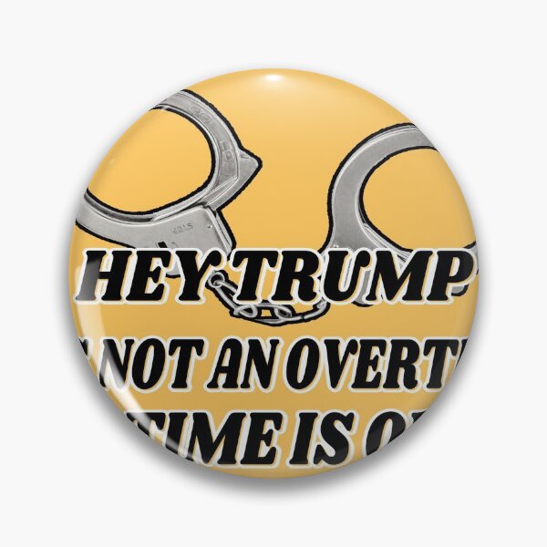 Item preview, Hey Trump Ur time is Over designed and sold by CoolMolo.