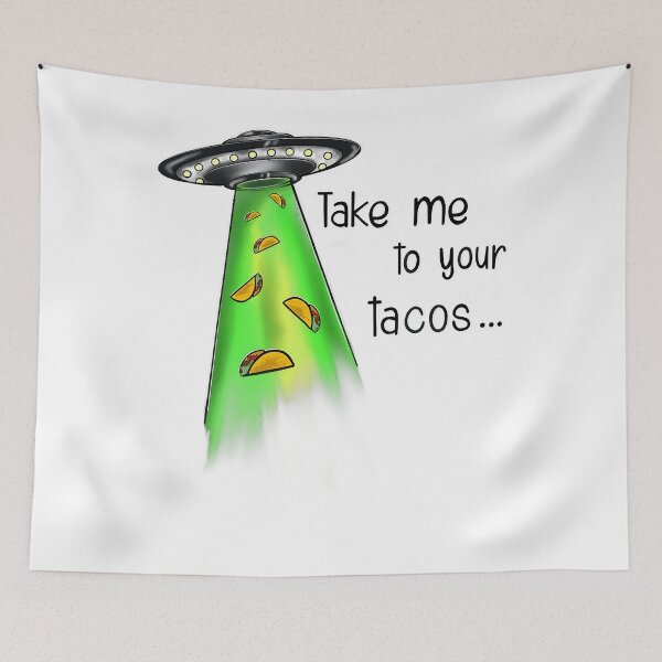 Item preview, Take Me To Your Tacos designed and sold by CraigWilliams12.