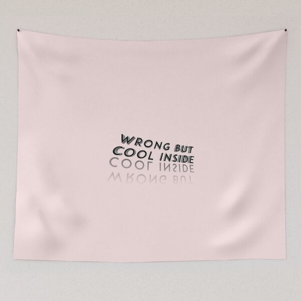 Item preview, *Wrong but cool inside* designed and sold by ITALY-Roselli-.