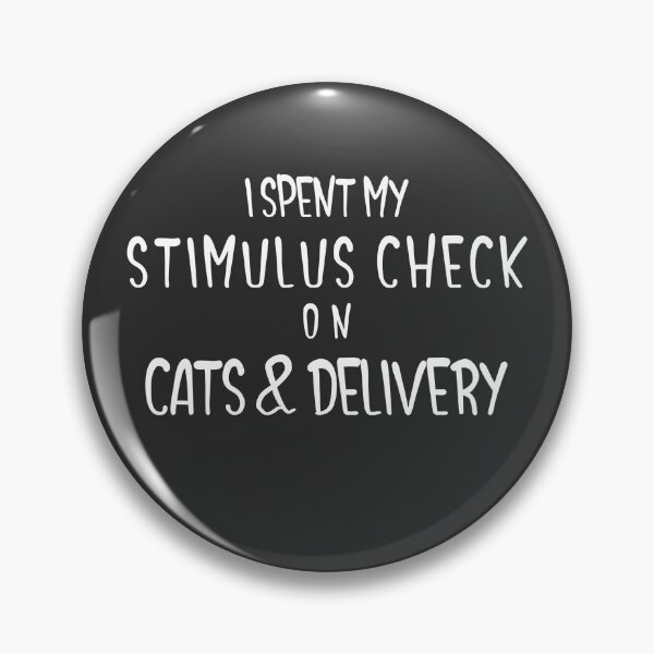 Item preview, I Spent My Stimulus Check On Cats & Delivery designed and sold by EricJP.