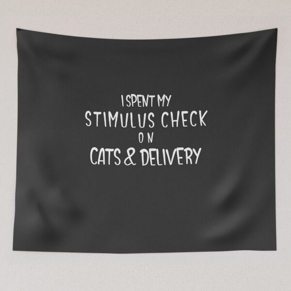 Item preview, I Spent My Stimulus Check On Cats & Delivery designed and sold by EricJP.