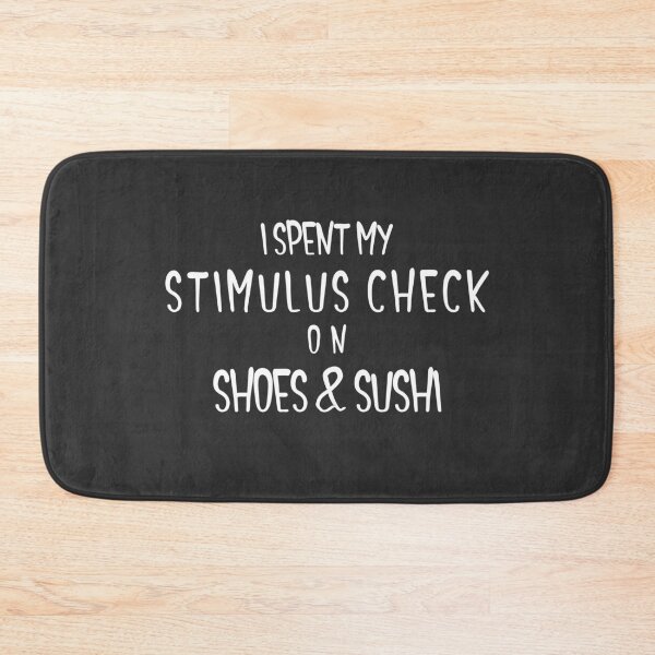 Item preview, I Spent My Stimulus Check On Shoes & Sushi designed and sold by EricJP.