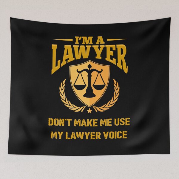 Item preview, I'm a Lawyer. Don't make me use my Lawyer voice. designed and sold by wesco.