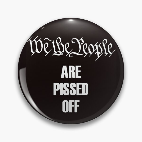 Item preview, We The People Are Pissed Off designed and sold by TeeThePeople.