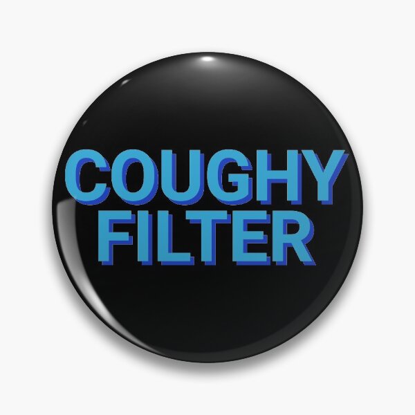 Item preview, Coughy Filter Meme designed and sold by Sour Soul.