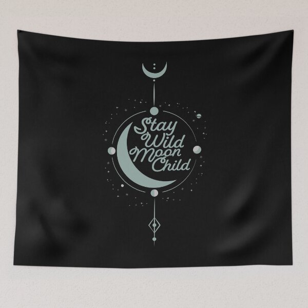 Item preview, Stay Wild Moon Child designed and sold by JonnaKelley.