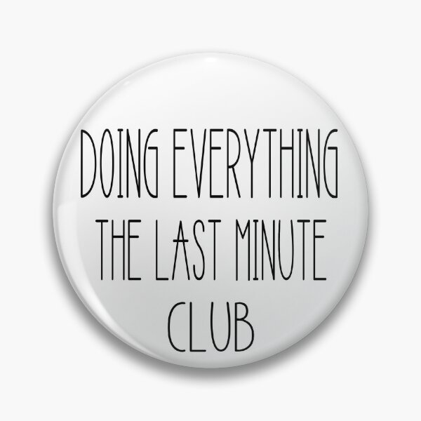 Item preview, Doing everything the last minute club designed and sold by CometCircles.