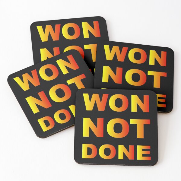 Item preview, Won Not Done Funny Quote Short Joke Husband Wife Friend Gift  designed and sold by cattiktoks1718.