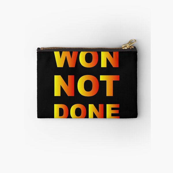 Item preview, Won Not Done Funny Quote Short Joke Husband Wife Friend Gift  designed and sold by cattiktoks1718.