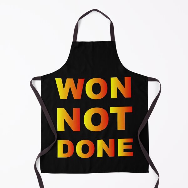 Item preview, Won Not Done Funny Quote Short Joke Husband Wife Friend Gift  designed and sold by cattiktoks1718.