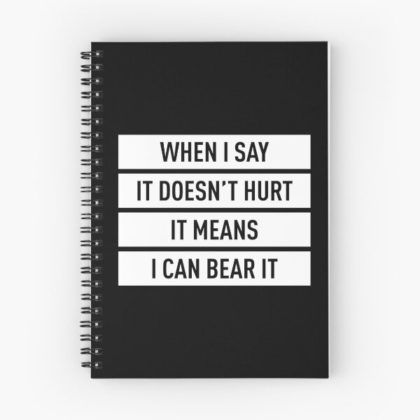 Item preview, When I Say It Doesn't Hurt It Means I Can Bear It (White) designed and sold by FilipeFerreira.