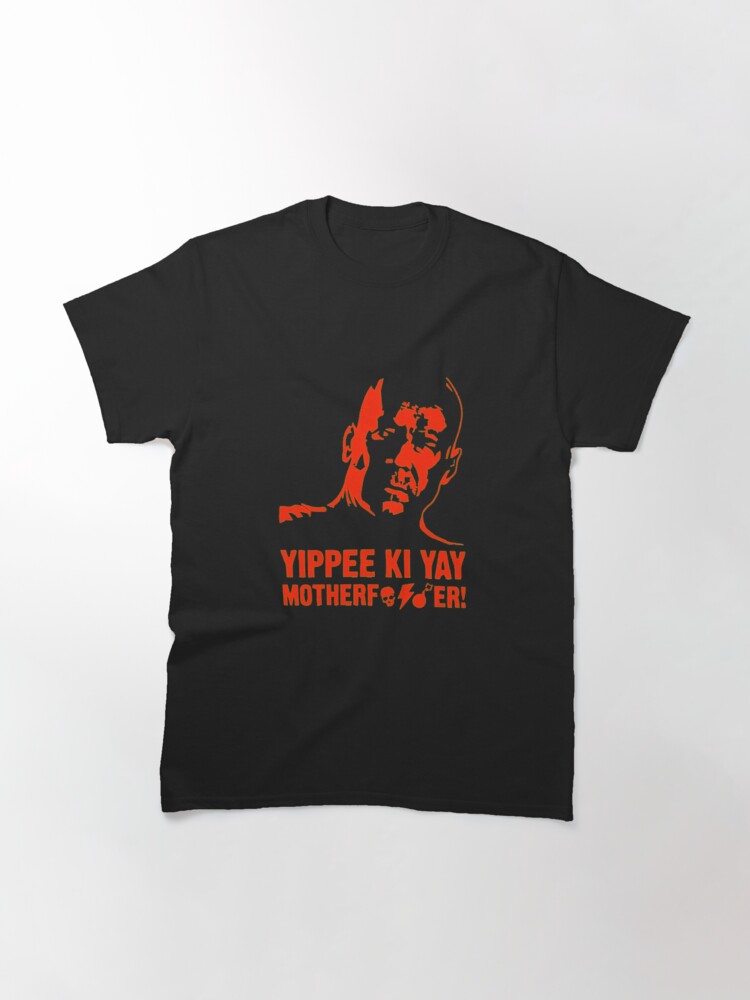 Discover yippee ki yay mother f cker  Classic T-Shirts