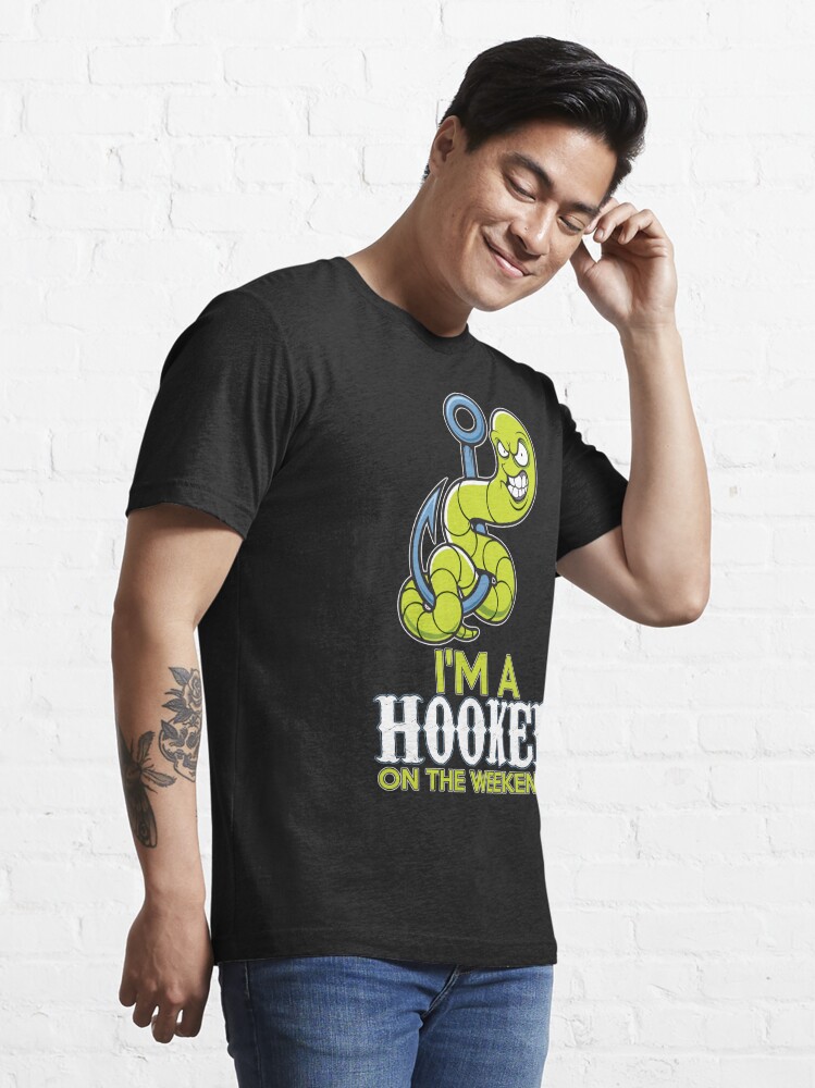 Alternate view of I'm A Hooker On The Weekends T-Shirt Essential T-Shirt