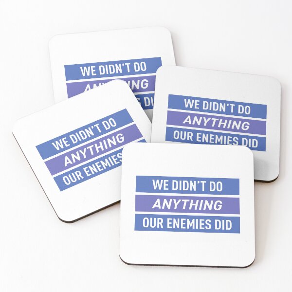 Item preview, We Didn't Do Anything Our Enemies Did (Colors) designed and sold by FilipeFerreira.