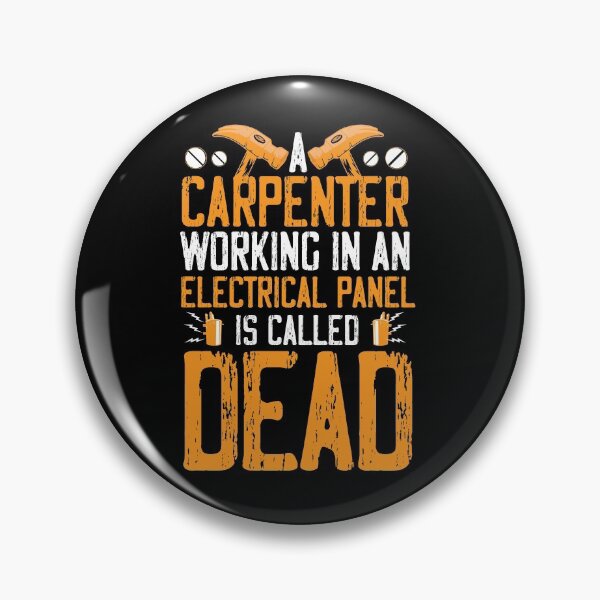 Item preview, A Carpenter Working In An Electrical Panel Is Called Dead designed and sold by Myshelter.