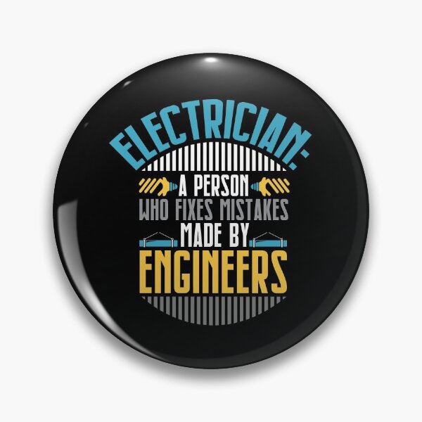 Item preview, Electrician A Person Who Fixes Mistakes Made By Engineers designed and sold by Myshelter.