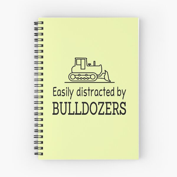 Item preview, Easily distracted by Bulldozers designed and sold by JustGift.