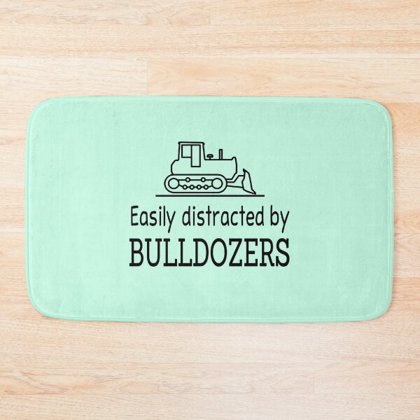 Item preview, Easily distracted by Bulldozers designed and sold by JustGift.