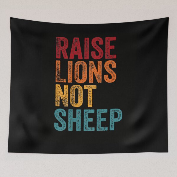 Item preview, Raise Lions Not Sheep designed and sold by boyerhayes.
