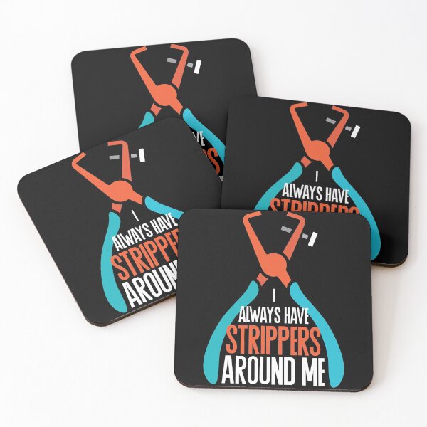 Item preview, I Always Have Strippers Around Me designed and sold by Myshelter.