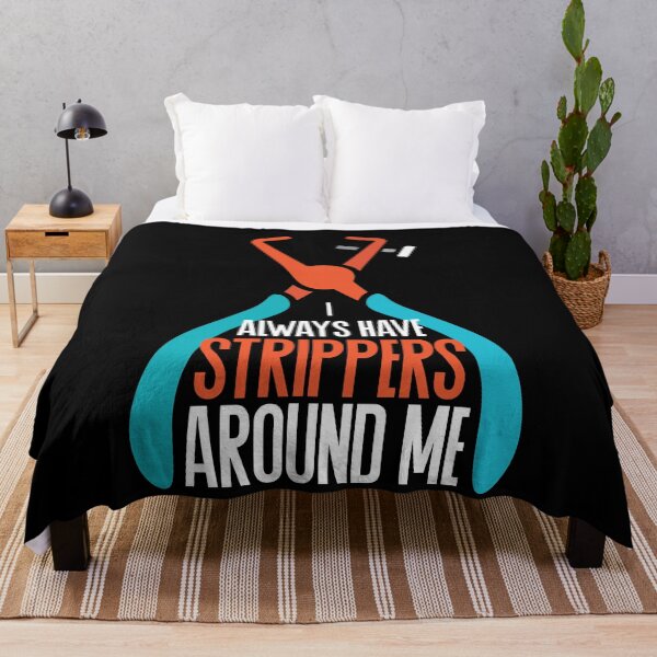 Item preview, I Always Have Strippers Around Me designed and sold by Myshelter.
