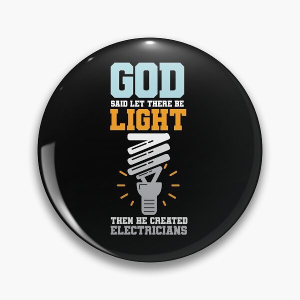 Item preview, God Said Let There Be Light Then He Created Electricians designed and sold by Myshelter.